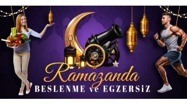 Ramazan Ayına Özgü Egzersiz ve Beslenme Stratejileri