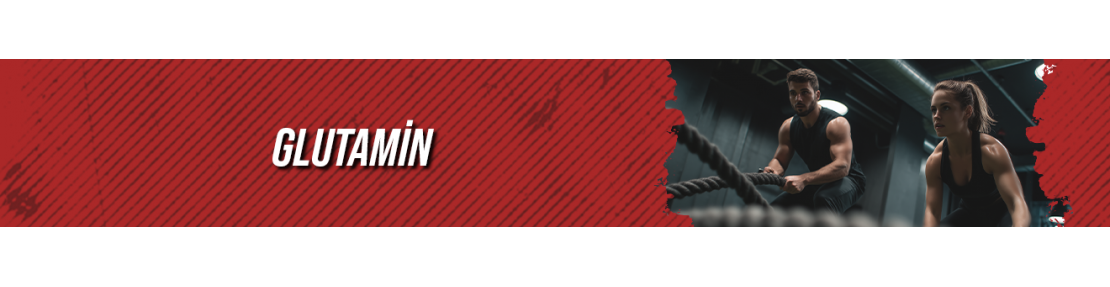 GLUTAMİN