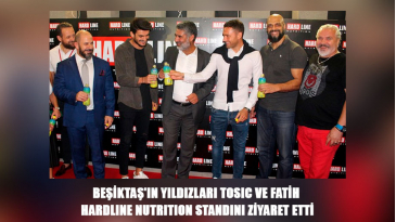 Beşiktaş'ın Yıldızları Tosıc ve Fatih Hardline Nutrition Standını Ziyaret Etti