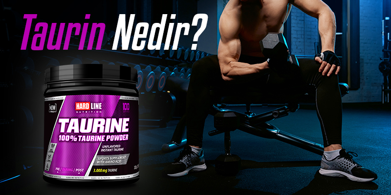 Taurin Nedir? Taurin Nedir?